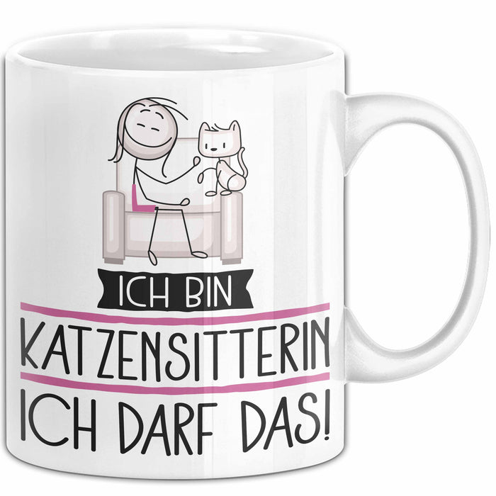 Geschenk für Katzensitterin Tasse Lustige Geschenkidee Geburtstag Ich Bin Katzensitterin Ich Darf Das Weiß Trendation