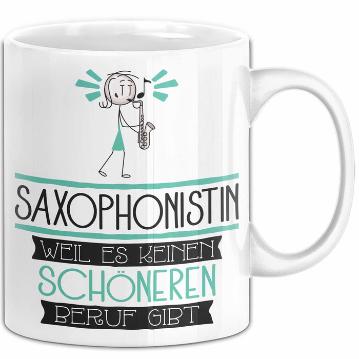 Saxophonistin Weil Es Keinen Schöneren Beruf Gibt Tasse Geschenk für Eine Saxophonistin Lustig Weiß Trendation