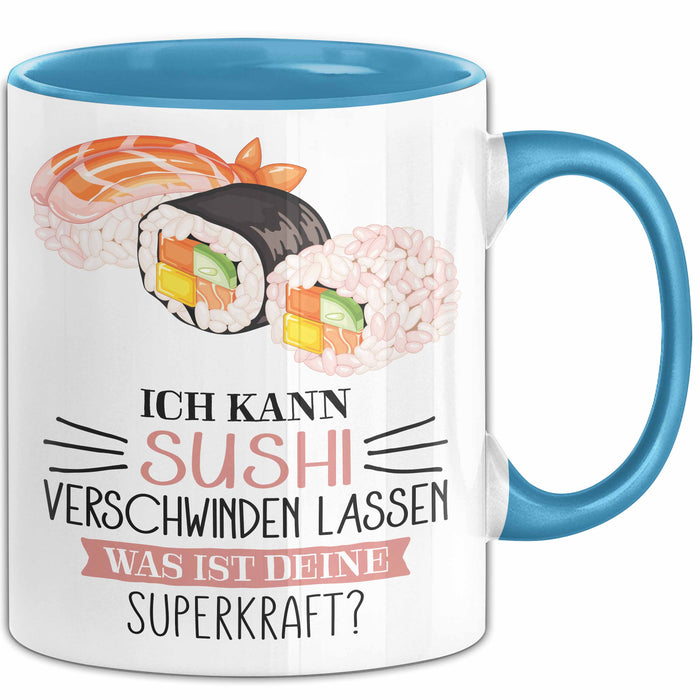 Sushi-Liebhaber Tasse Geschenk Ich Kann Sushi Verschwinden Lassen Was Ist Deine Superkraft Becher Geschenkidee Suhshi Kaffee-Becher Blau Trendation