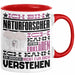 Naturforscher Geschenk Kaffee-Tasse Geschenkidee für Naturforscher Ich Bin Naturforscher Ich Kann Es Dir Erklären Jedoch Nicht Für Dich Verstehen Spruch Lustig Rot Trendation