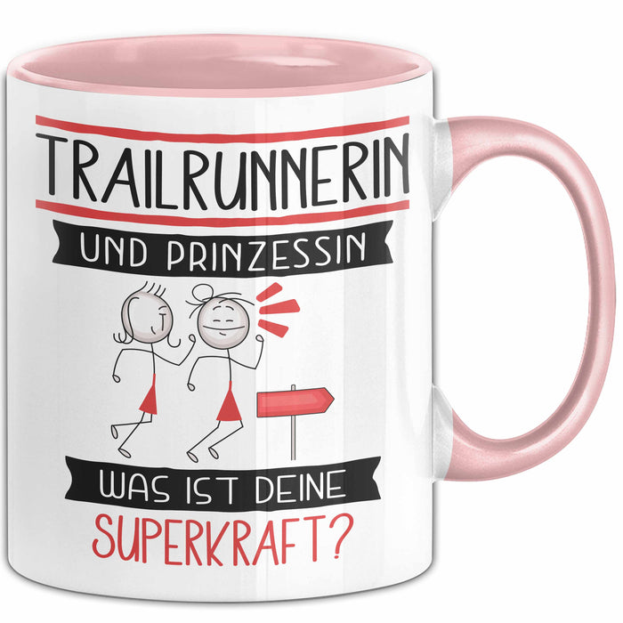 Trailrunnerin Und Prinzessin Tasse Geschenk Für Eine Trailrunnerin Geburtstag Was Ist Deine Superkraft Rosa Trendation