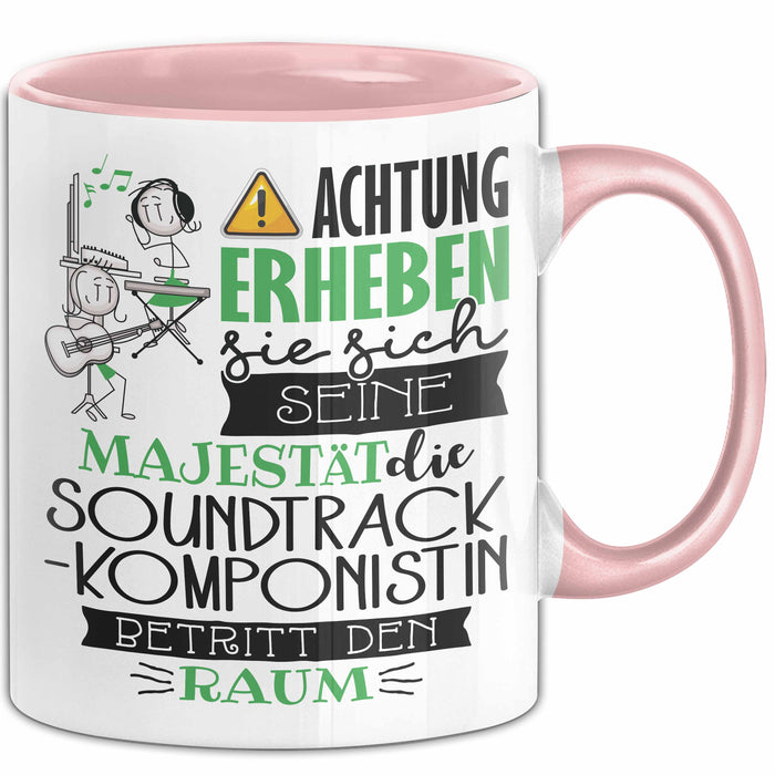 Soundtrack-Komponistin Tasse Geschenk Lustiger Spruch Bitte Erheben Sie Sich Seine Majestät Die Soundtrack-Komponistin Betritt Den Raum Rosa Trendation