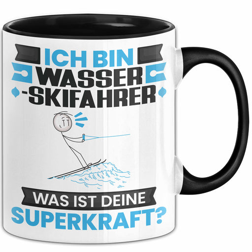 Wasserskifahrer Tasse Geschenk für Wasserskifahrer Geburtstag Lustiger Spruch Kaffee-Becher Was Ist Deine Superkraft Schwarz Trendation