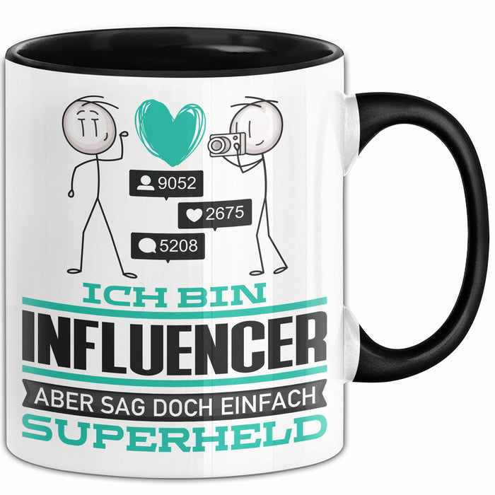 Influencer Geschenk Tasse Ich Bin Influencer Aber Sag Doch Einfach Superheld Lustige Geschenkdiee für Influencer Kaffee-Becher Schwarz Trendation