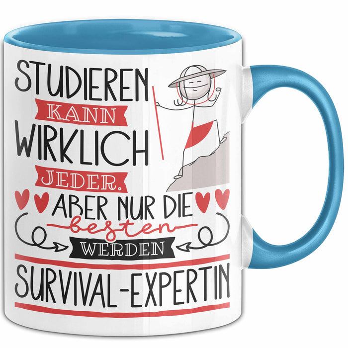 Survival-Expertin Tasse Lustiges Geschenk Studieren Kann Wirklich Jeder Nur Die Besten Werden Survival-Expertin Blau Trendation