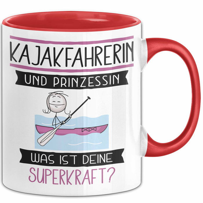 Kajakfahrerin Und Prinzessin Tasse Geschenk Für Eine Kajakfahrerin Geburtstag Was Ist Deine Superkraft Rot Trendation