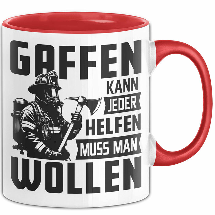 Feuerwehr Tasse Geschenk Gaffen Kann Jeder Helfen Muss Man Wollen Feuerwehrmann Geschenkidee Rot Trendation