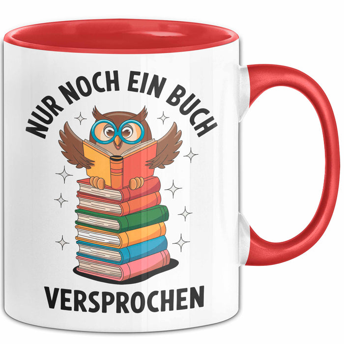 Buchleser Eule Lesen Tasse Geschenk Lustige Geschenkidee Spruch Nur Noch Ein Buch Versprochen Rot Trendation