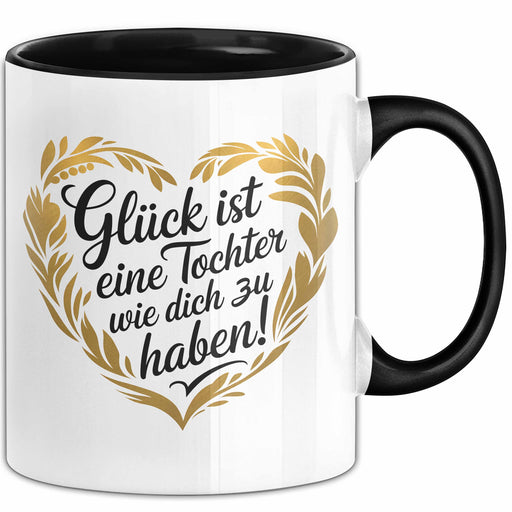 Tochter Tasse Geschenk Glueck Ist Eine Tochter Wie Dich Zu Haben Geschenkidee Geburtstag Tochter Trendation