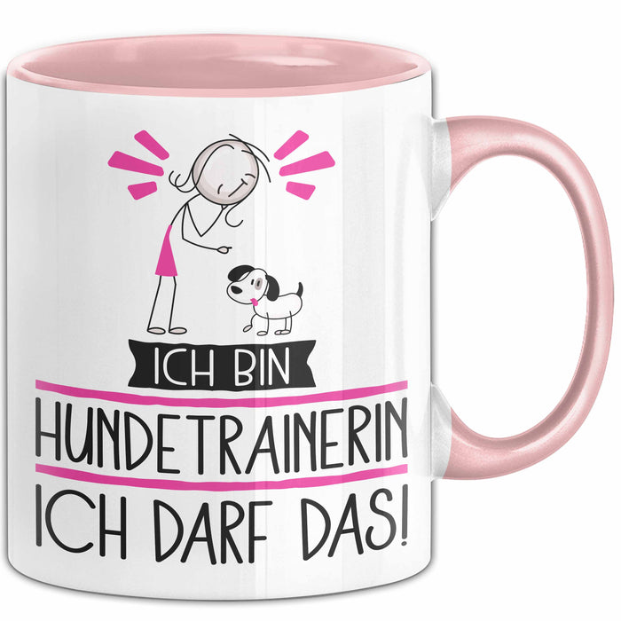 Geschenk für Hundetrainerin Tasse Lustige Geschenkidee Geburtstag Ich Bin Hundetrainerin Ich Darf Das Rosa Trendation