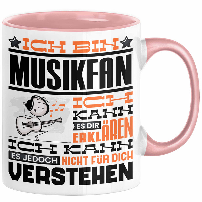 Musikfan Geschenk Tasse Geschenkidee für Musikfan Geburtstag Lustig Ich Bin Musikfan Ich Kann Es Dir Erklären Aber Nicht Für Dich Verstehen Rosa Trendation