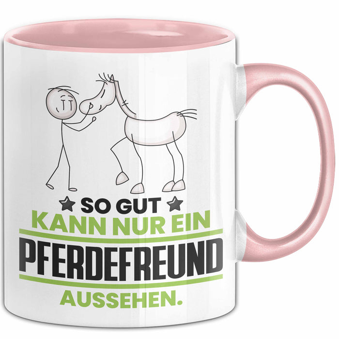 Pferdefreund Geschenk Tasse So Gut Kann Nur Ein Pferdefreund Aussehen Geschenkidee Kaffee-Becher Rosa Trendation
