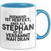 Stephan Tasse Niemand Ist Perfekt, Stephan Ist Nah Dran Geschenk Blau Trendation