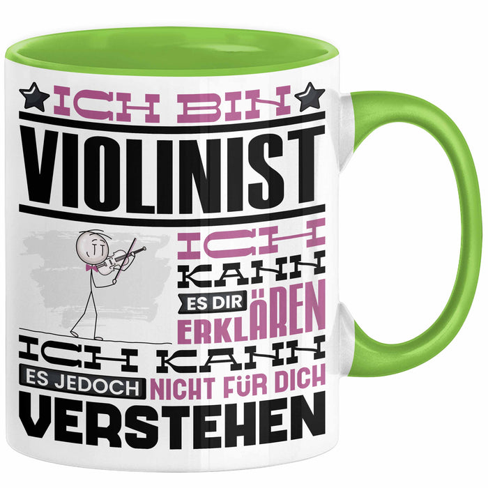 Violinist Geschenk Tasse Geschenkidee für Violinist Geburtstag Lustig Ich Bin Violinist Ich Kann Es Dir Erklären Aber Nicht Für Dich Verstehen Grün Trendation