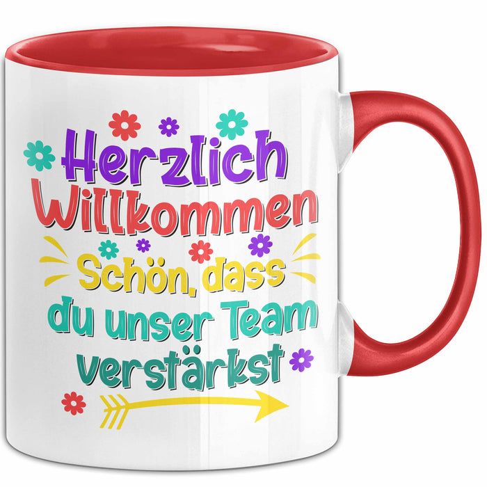 Office Arbeitskollege Tasse Geschenk Lustige Geschenkidee Spruch Herzlich Willkommen Schön Dass Du Unser Team Verstärkt Rot Trendation