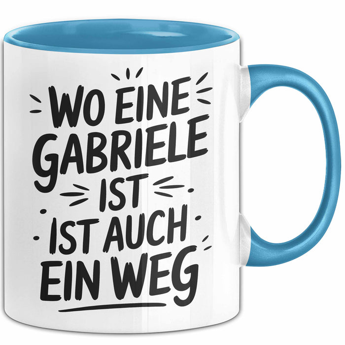 Gabriele Tasse Geschenk Wo Eine Gabriele Ist Ist Auch Ein Weg Geschenkidee Becher mit Name Blau Trendation