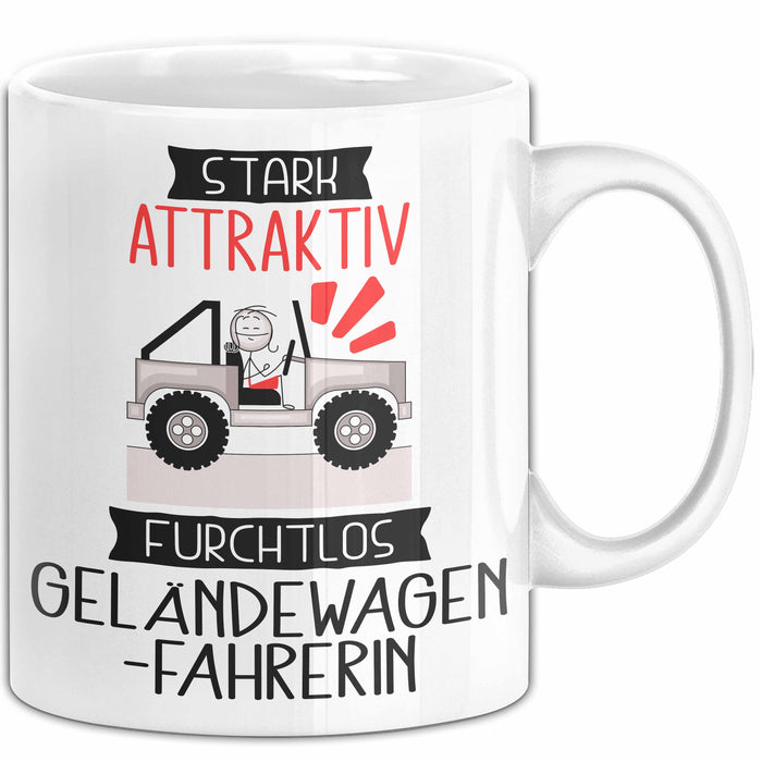 Geländewagenfahrerin Tasse Geschenk Becher Stark Attraktiv Furchtlos Geländewagenfahrerin Lustige Geschenkidee Weiß Trendation