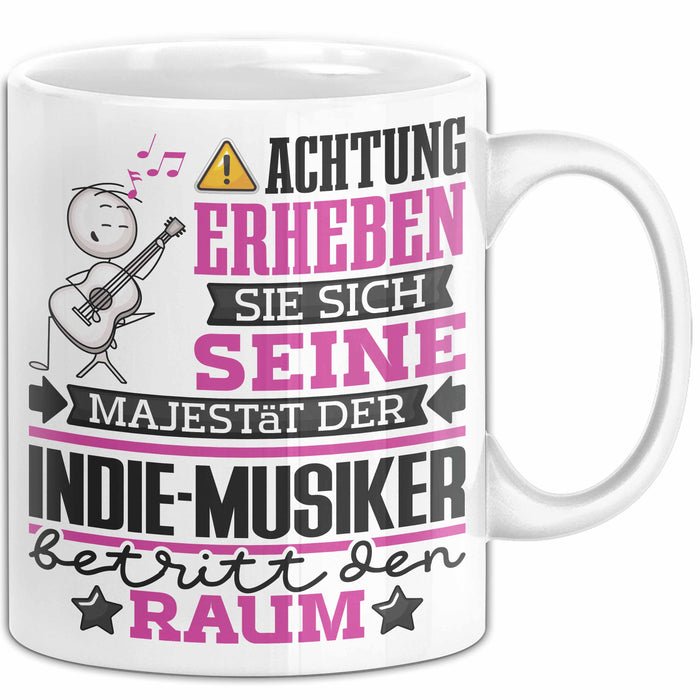 Indie-Musiker Geschenk Tasse Lustiger Spruch Erheben Sie Sich Der Indie-Musiker Betritt den Raum Weiß Trendation