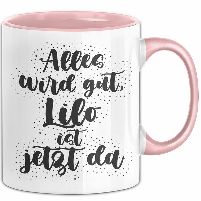Lilo Tasse Alles Wird Gut, Lilo Ist Jetzt Da Geschenk