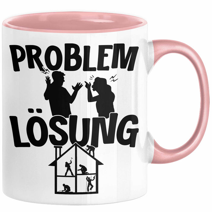 Handwerker Tasse Geschenk für Dachdecker Maler Männer Geschenkidee Problem und Lösung Handwerk Hausmeister Rosa Trendation