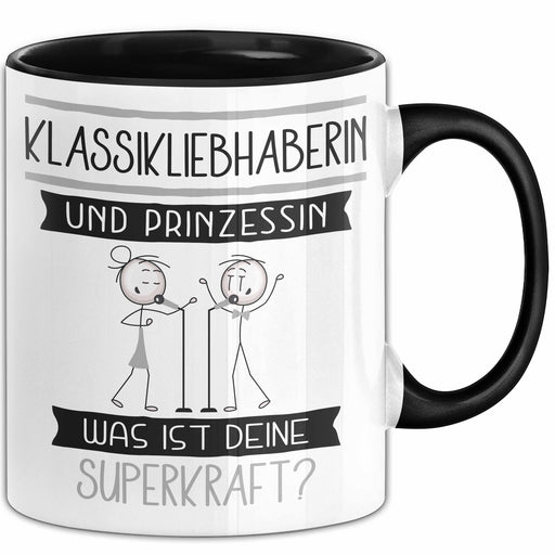Klassikliebhaberin Und Prinzessin Tasse Geschenk Für Eine Klassikliebhaberin Geburtstag Was Ist Deine Superkraft Trendation