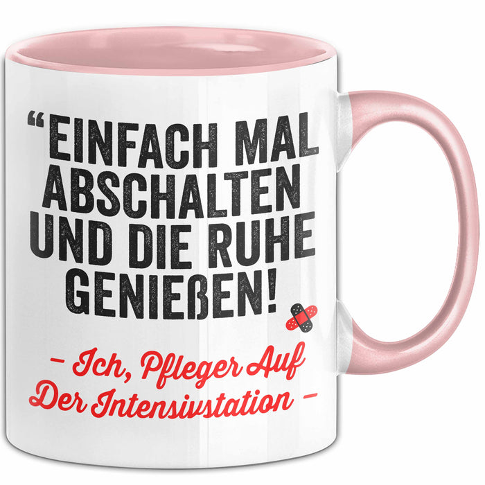Krankenschwester Pflege Betreuung Tasse Geschenk Lustige Geschenkidee Spruch Einfach Mal Abschalten Und Die Ruhe Genießen Rosa Trendation