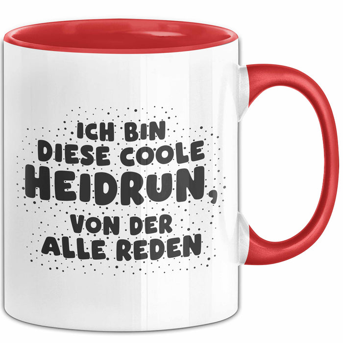 Heidrun Tasse Ich Bin Diese Coole Heidrun, Von Der Alle Reden Geschenk