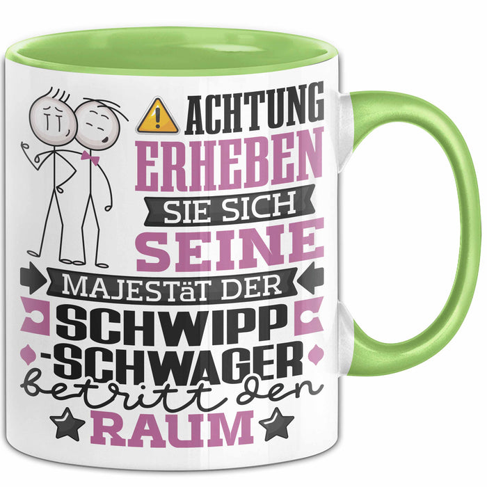 Schwippschwager Geschenk Tasse Lustiger Spruch Erheben Sie Sich Der Schwippschwager Betritt den Raum Grün Trendation