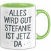 Stefanie Tasse Geschenk Alles Ist Gut Stefanie Ist Jetz Da Geschenkidee Becher mit Name Grün Trendation