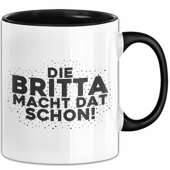 Britta Tasse Die Britta Macht Dat Schon Geschenk