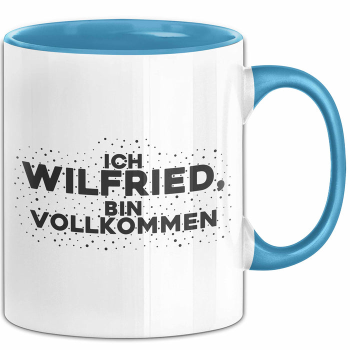 Wilfried Tasse Ich Wilfried, Bin Vollkommen Geschenk