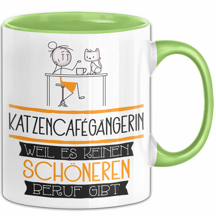 Katzencafégängerin Weil Es Keinen Schöneren Beruf Gibt Tasse Geschenk für Eine Katzencafégängerin Lustig Grün Trendation