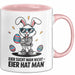 Ostern Tasse Geschenkidee Du Suchst Keine Eier Feiertagswitz Rosa Trendation