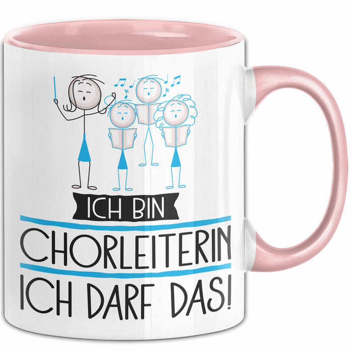 Geschenk für Chorleiterin Tasse Lustige Geschenkidee Geburtstag Ich Bin Chorleiterin Ich Darf Das Rosa Trendation