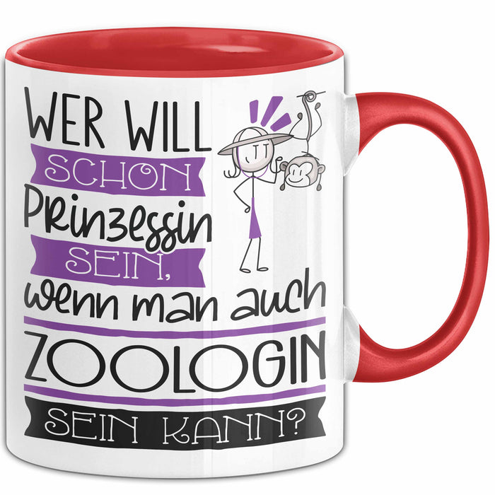 Zoologin Tasse Geschenk Spruch Wer Will Schon Prinzessin Sein Wenn Man Auch Zoologin Sein Kann Rot Trendation