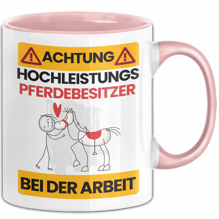 Pferdebesitzer Tasse Geschenk Lustiger Spruch Geschenkidee für Pferdebesitzer Achtung Hochleistungs Pferdebesitzer Bei Der Arbeit Rosa Trendation