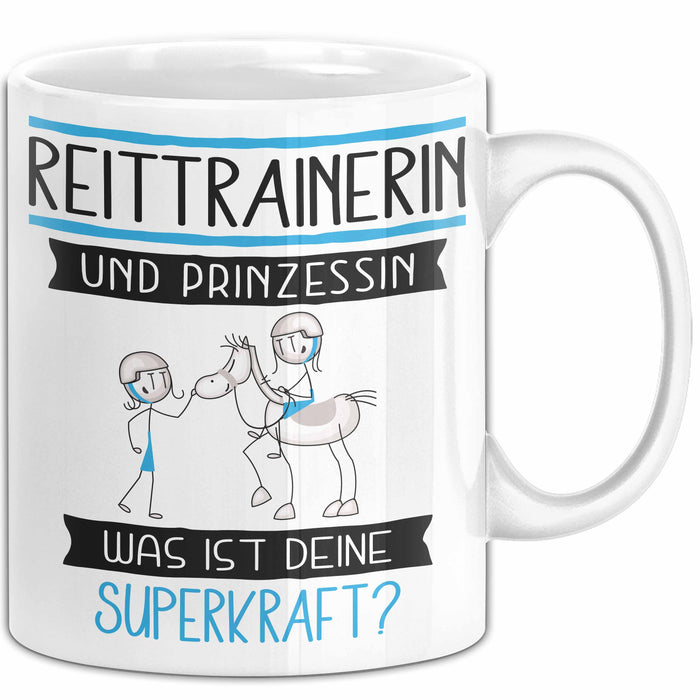 Reittrainerin Und Prinzessin Tasse Geschenk Für Eine Reittrainerin Geburtstag Was Ist Deine Superkraft Weiß Trendation
