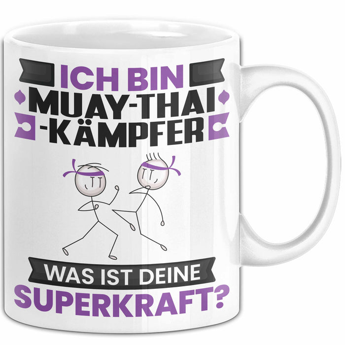 Muay-Thai-Kämpfer Tasse Geschenk für Muay-Thai-Kämpfer Geburtstag Lustiger Spruch Kaffee-Becher Was Ist Deine Superkraft Weiß Trendation