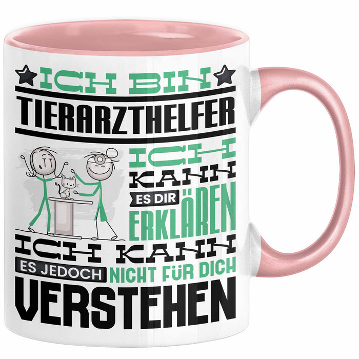 Tierarzthelfer Geschenk Kaffee-Tasse Geschenkidee für Tierarzthelfer Ich Bin Tierarzthelfer Ich Kann Es Dir Erklären Jedoch Nicht Für Dich Verstehen Spruch Lustig Rosa Trendation