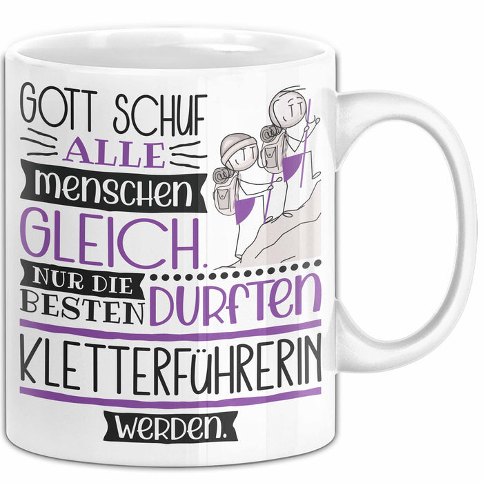 Kletterführerin Geschenk Becher Tasse Gott Schuf Alle Menschen Gleich Nur Die Besten Durfeten Kletterführerin Werden Geschenkidee Lustig Weiß Trendation
