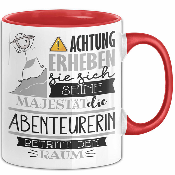 Abenteurerin Tasse Geschenk Lustiger Spruch Bitte Erheben Sie Sich Seine Majestät Die Abenteurerin Betritt Den Raum Rot Trendation