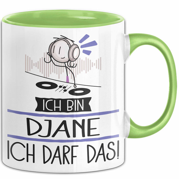 Geschenk für DJane Tasse Lustige Geschenkidee Geburtstag Ich Bin DJane Ich Darf Das Grün Trendation