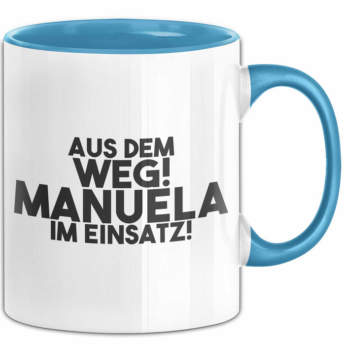 Manuela Tasse Aus Dem Weg! Manuela Im Einsatz! Geschenk