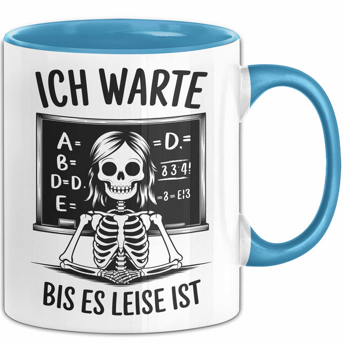 Lehrer Unterricht Tasse Geschenk Lustige Geschenkidee Spruch Ich Warte Bis Es Leise Ist Blau Trendation