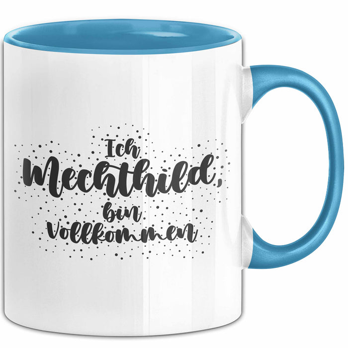 Mechthild Tasse Ich Mechthild, Bin Vollkommen Geschenk Blau Trendation