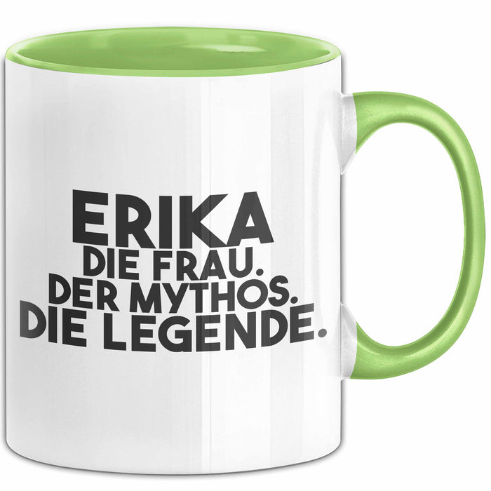 Erika Tasse Erika – Die Frau. Der Mythos. Die Legende. Geschenk Grün Trendation