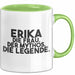 Erika Tasse Erika – Die Frau. Der Mythos. Die Legende. Geschenk Grün Trendation