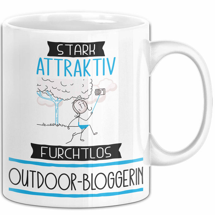 Outdoor-Bloggerin Tasse Geschenk Becher Stark Attraktiv Furchtlos Outdoor-Bloggerin Lustige Geschenkidee Weiß Trendation
