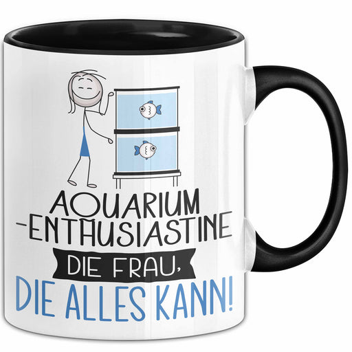 Aquarium-Enthusiastin Geschenk Tasse Becher Die Frau Die Allen Kann Geschenkidee für eine Aquarium-Enthusiastin Lustig Trendation