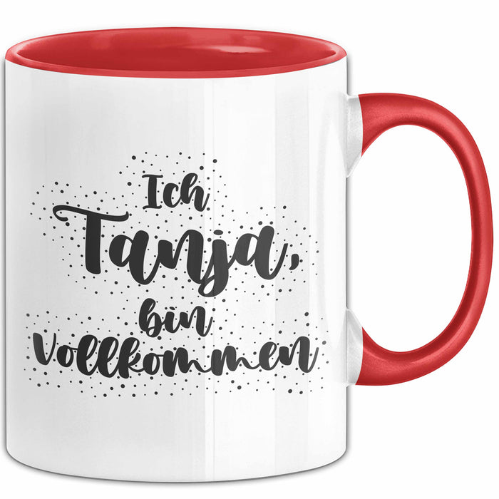 Tanja Tasse Ich Tanja, Bin Vollkommen Geschenk Rot Trendation